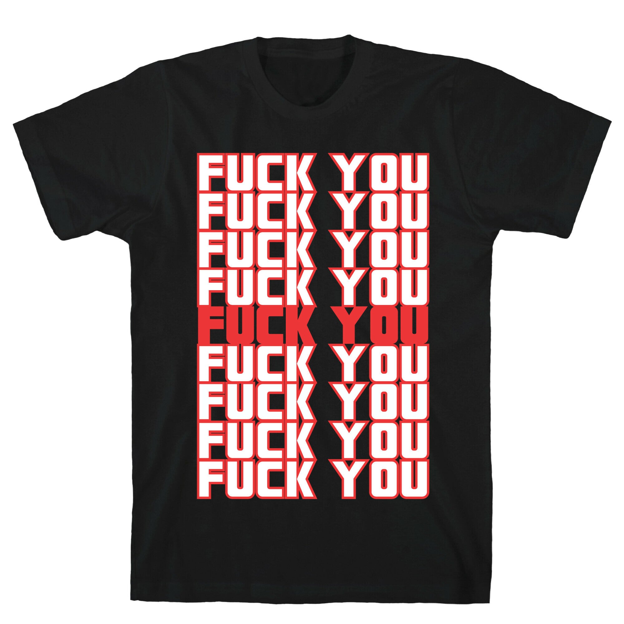 F*ck You  T-Shirt